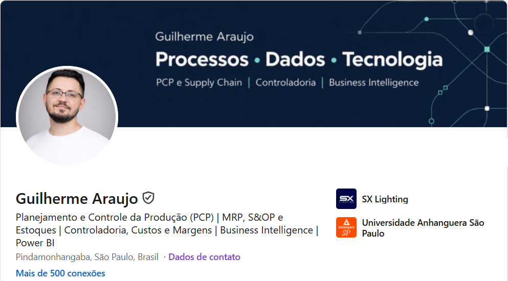 Perfil de Guilherme Araujo no LinkedIn, com a headline: Planejamento e Controle da Produção (PCP), MRP, S&OP e Estoques, Controladoria, Custos e Margens, Business Intelligence e Power BI.